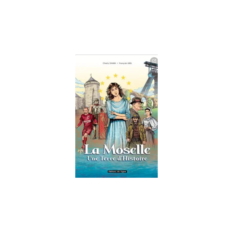 BD La Moselle, une terre d'histoire